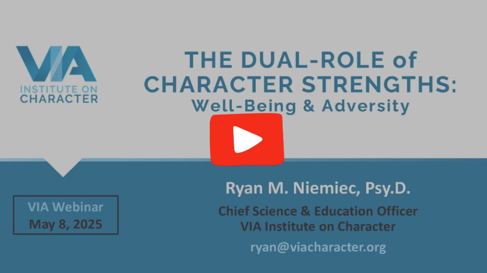  The Dual Role of Character Strengths: Supporting Well-Being and Adversity with Dr. Ryan Niemiec